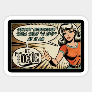 Vintage Comic Ghost Everyone The Text "You Up?" At 2am - Be Toxic Sticker